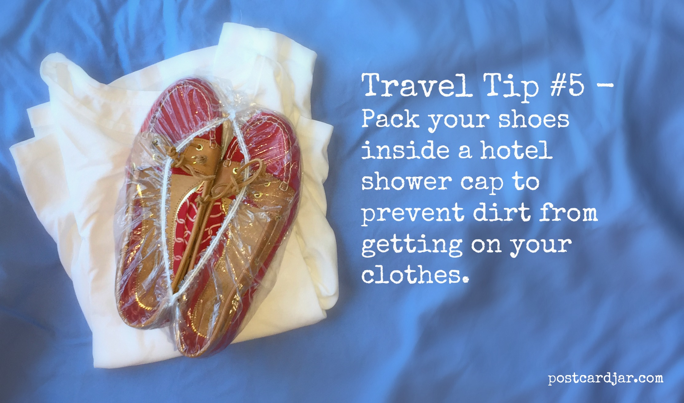 Travel Tip #5 – Wrap shower caps around dirty shoes