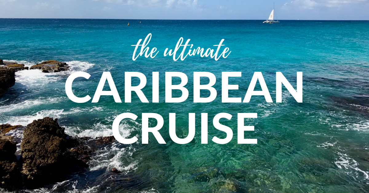 Steve and Ann’s guide to the ultimate Caribbean cruise